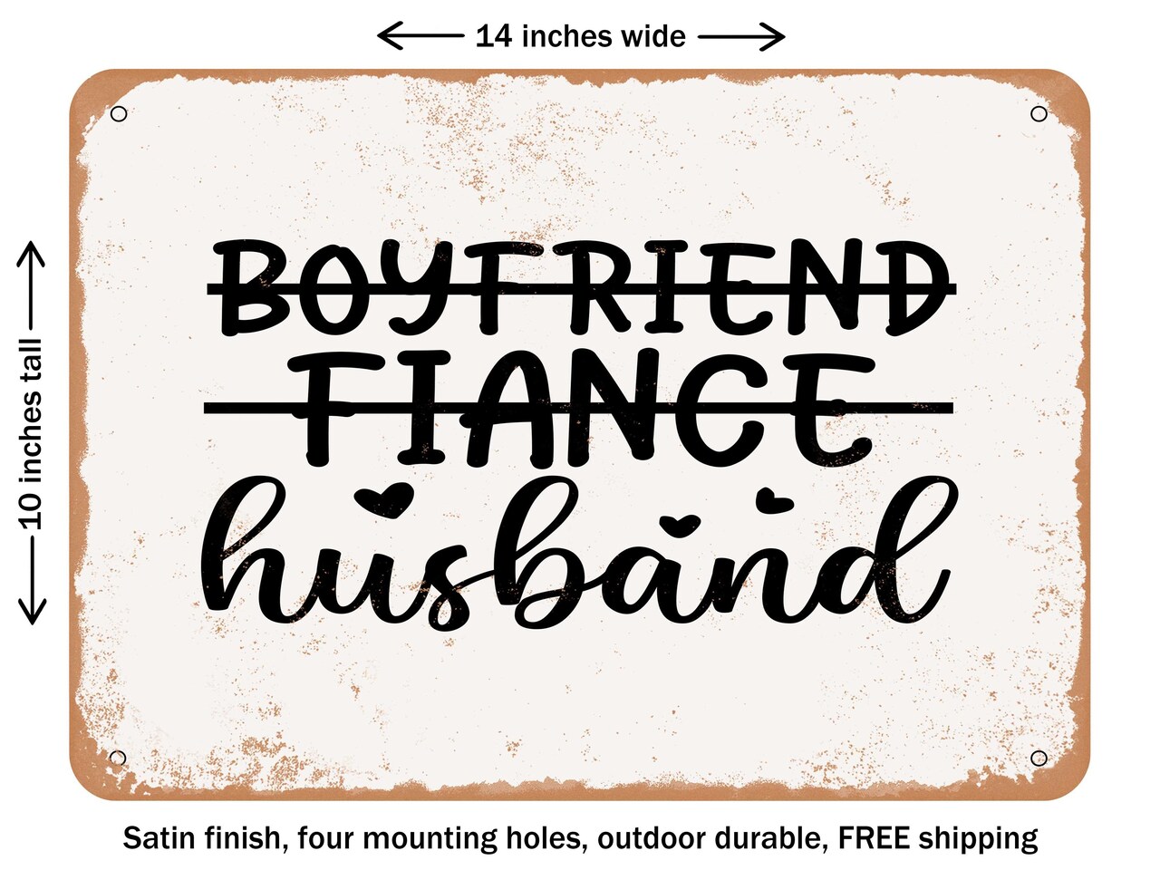 DECORATIVE METAL SIGN - Boyfriend Fiance Husband - Vintage Rusty Look